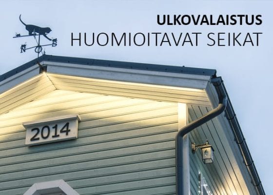 Led ulkovalaistus &#8211; huomioi nämä seikat